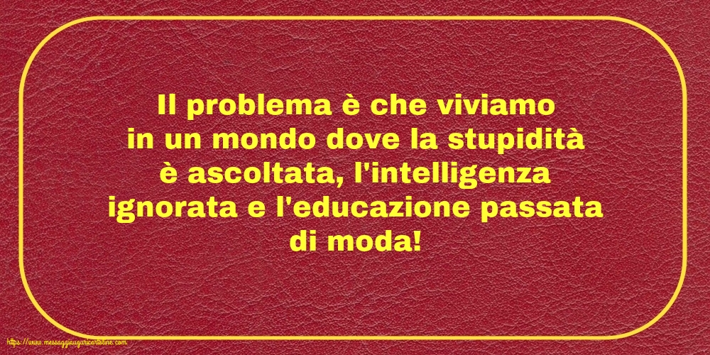 Famiglia Il problema è che viviamo