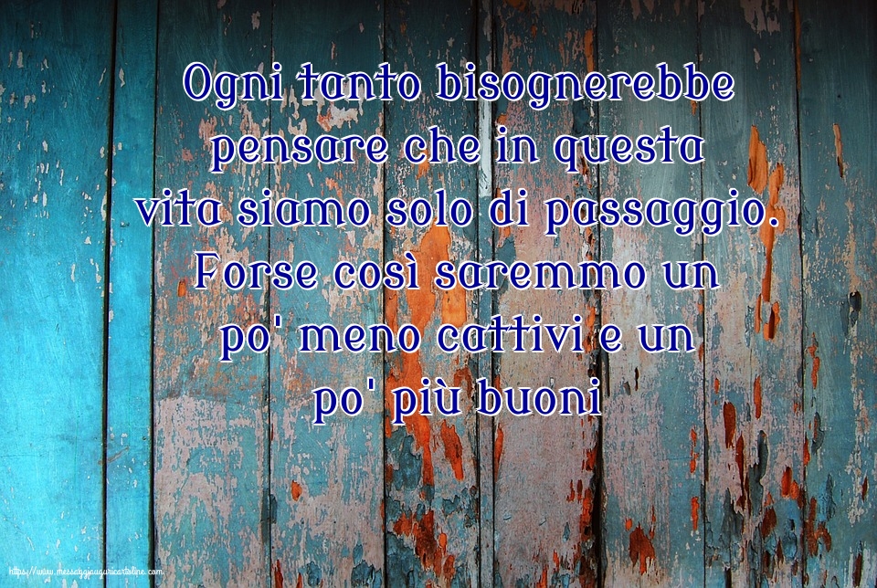 Famiglia Ogni tanto bisognerebbe pensare che in questa vita