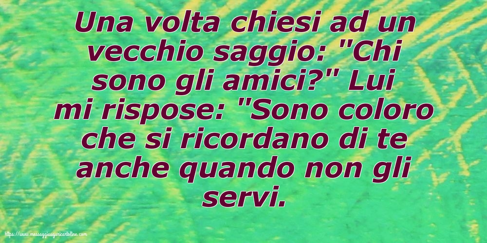 Famiglia Una volta chiesi ad un vecchio saggio