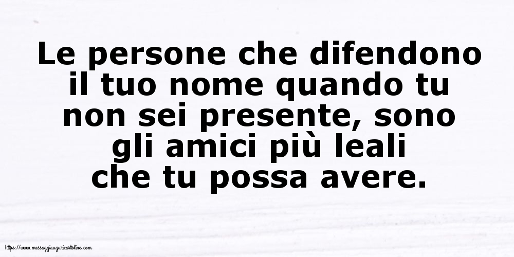 Famiglia Le persone che difendono il tuo nome quando tu non sei presente
