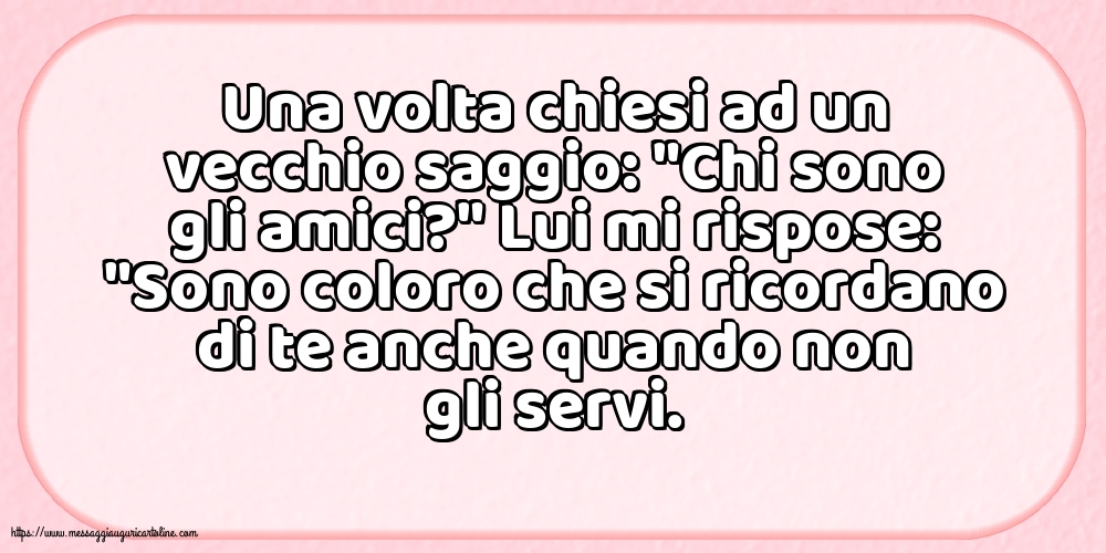 Famiglia Una volta chiesi ad un vecchio saggio