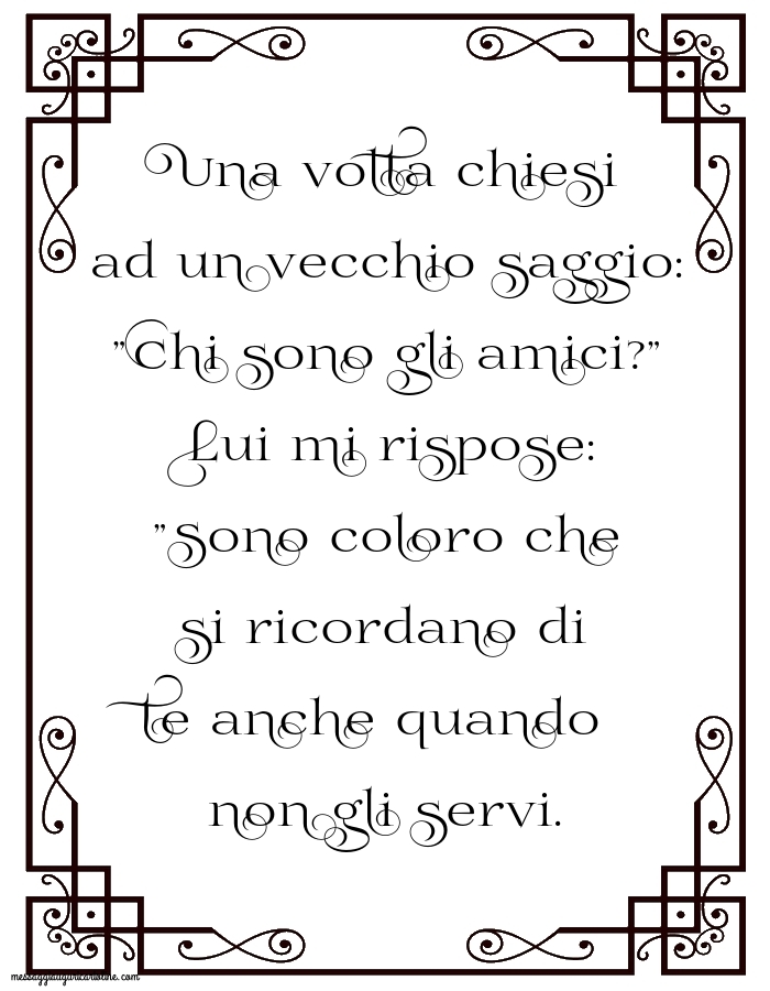 Una volta chiesi ad un vecchio saggio