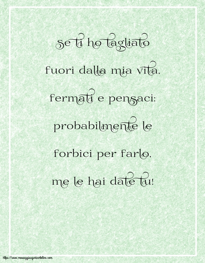 Se ti ho tagliato fuori dalla mia vita