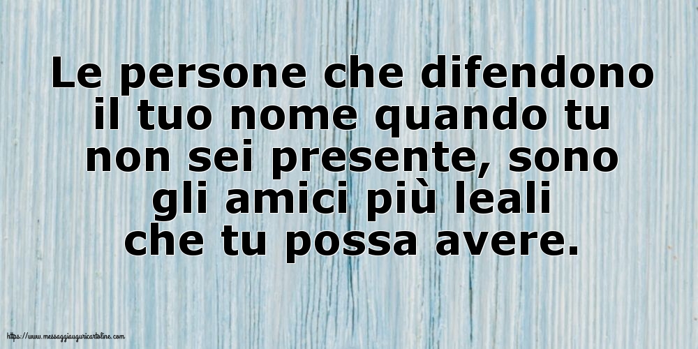 Famiglia Le persone che difendono il tuo nome quando tu non sei presente