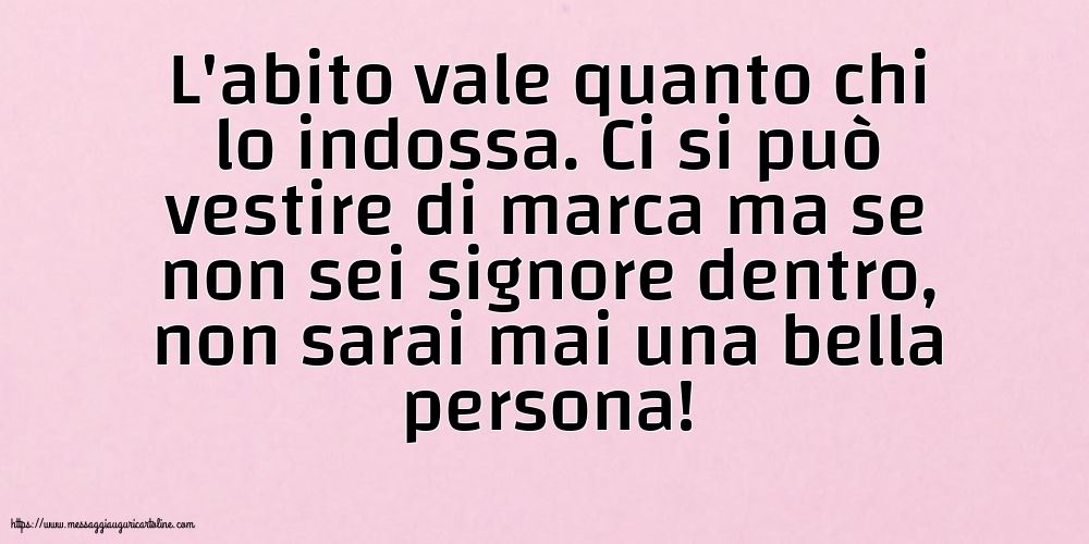 Famiglia L'abito vale quanto chi lo indossa