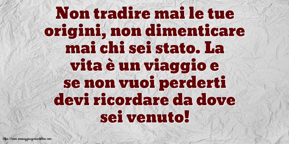 Non tradire mai le tue origini