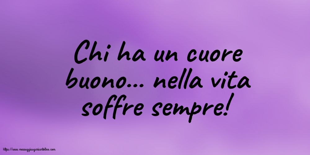 Chi ha un cuore buono