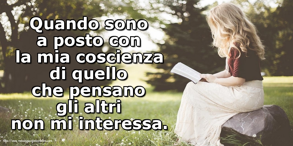 Quando sono a posto con la mia coscienza