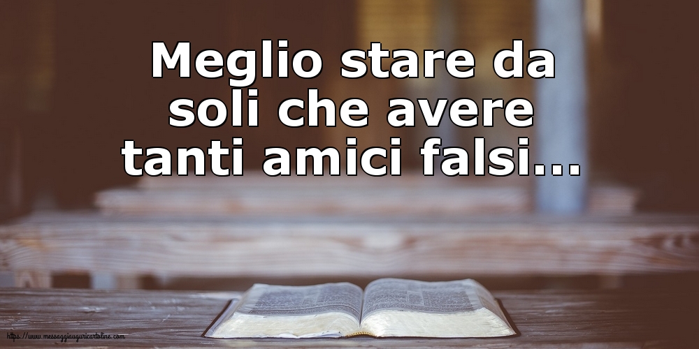 Meglio stare da soli