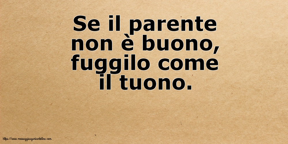 Se il parente non è buono