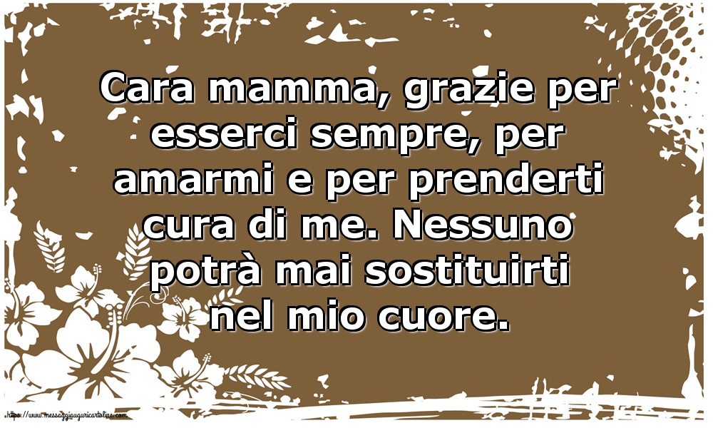 Nessuno potrà mai sostituirti nel mio cuore