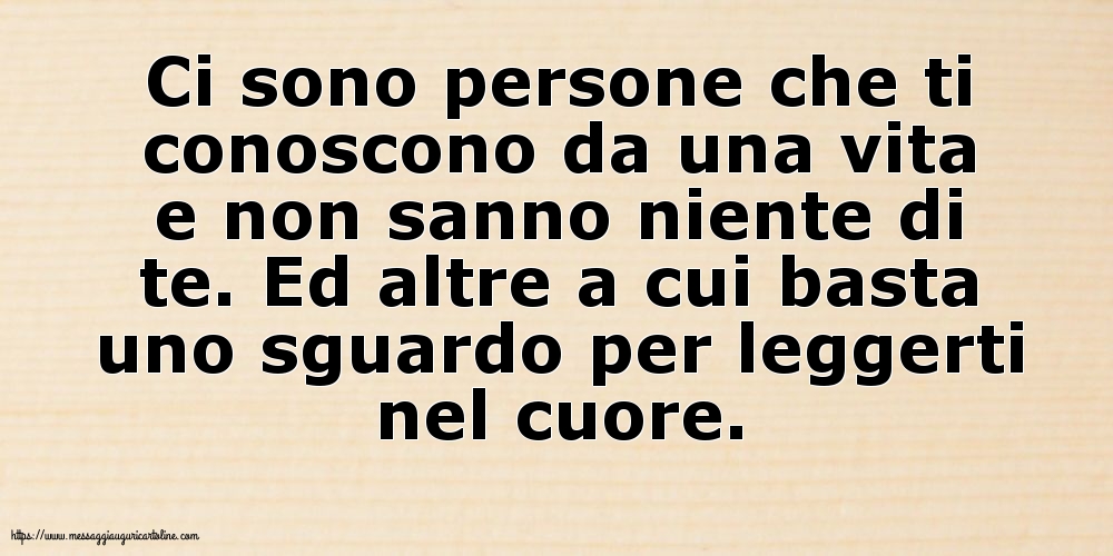 Ci sono persone che ti conoscono