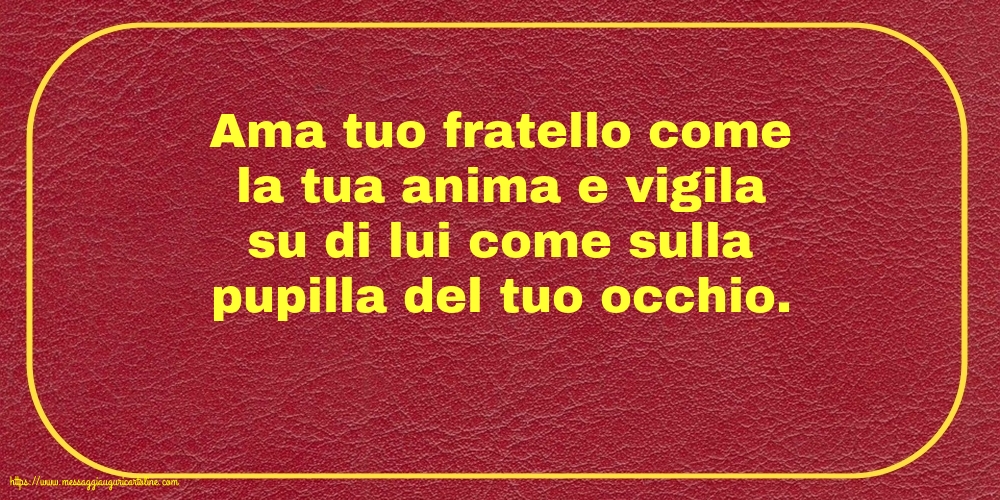 Famiglia Ama tuo fratello...