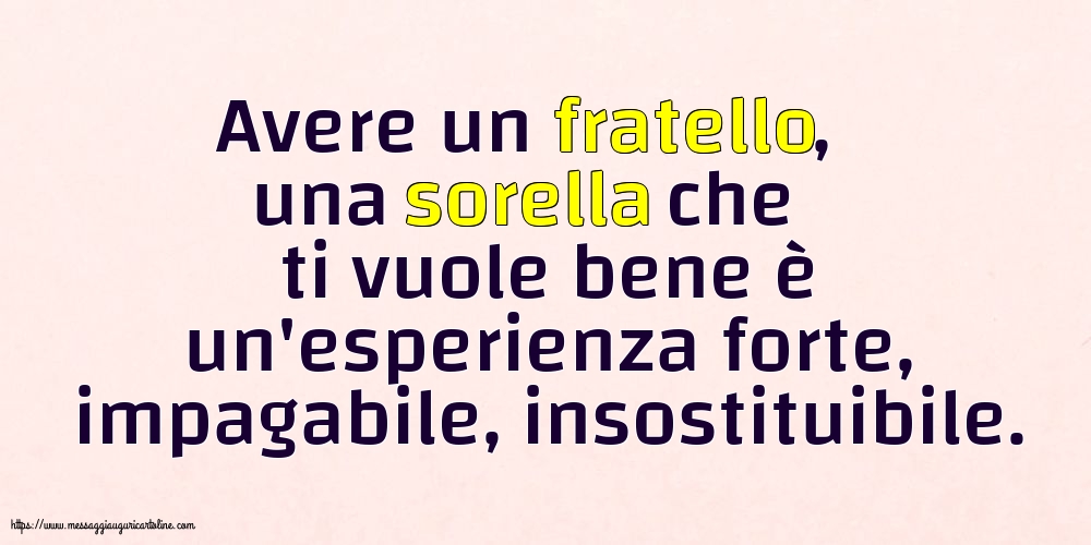 Famiglia Avere un fratello, una sorella che ti vuole bene