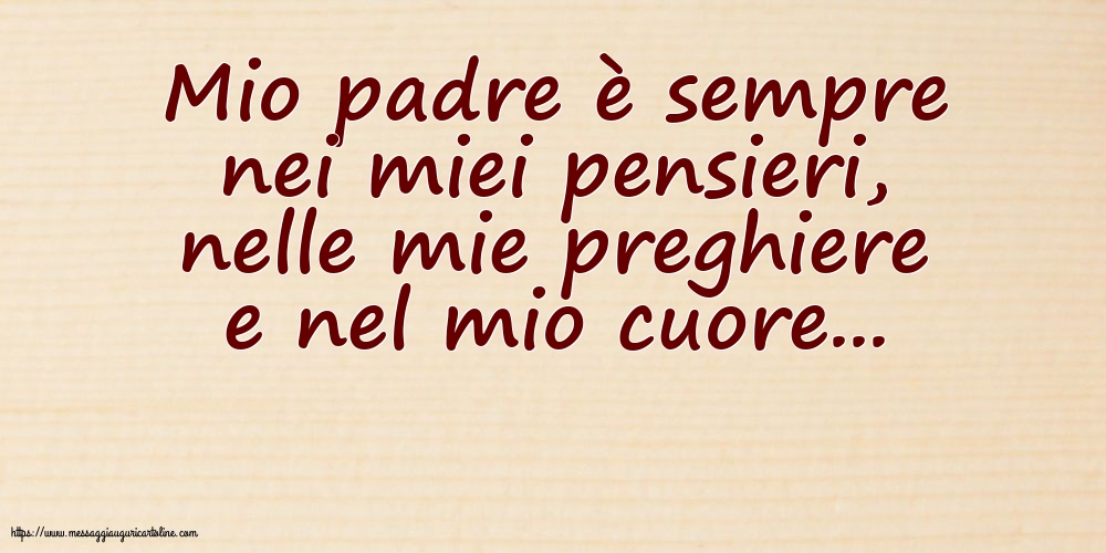 Famiglia Mio padre è sempre nei miei pensieri