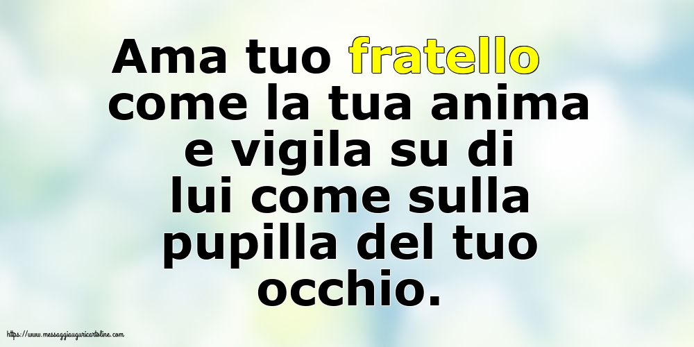 Famiglia Ama tuo fratello...