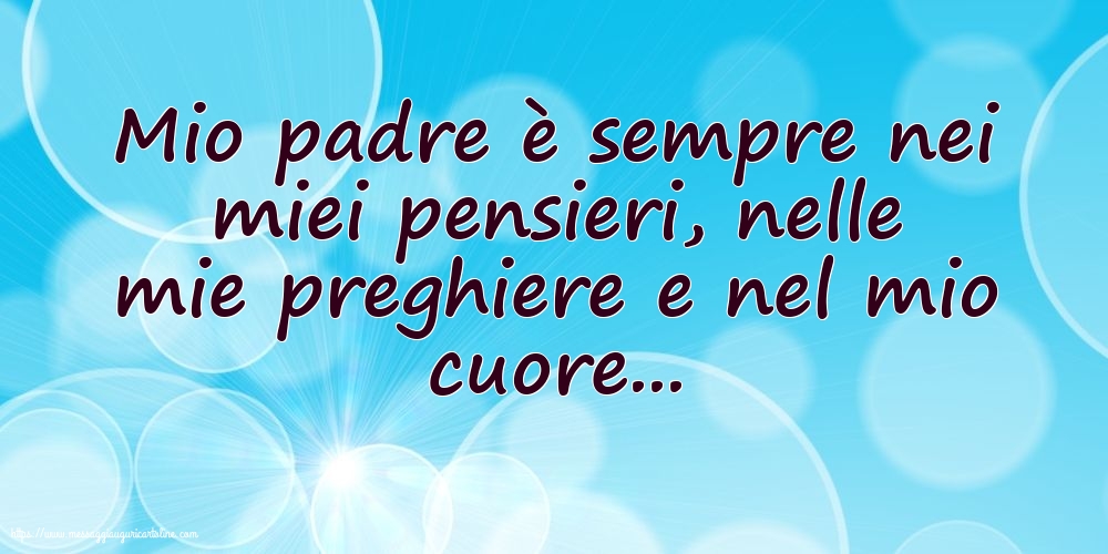 Famiglia Mio padre è sempre nei miei pensieri