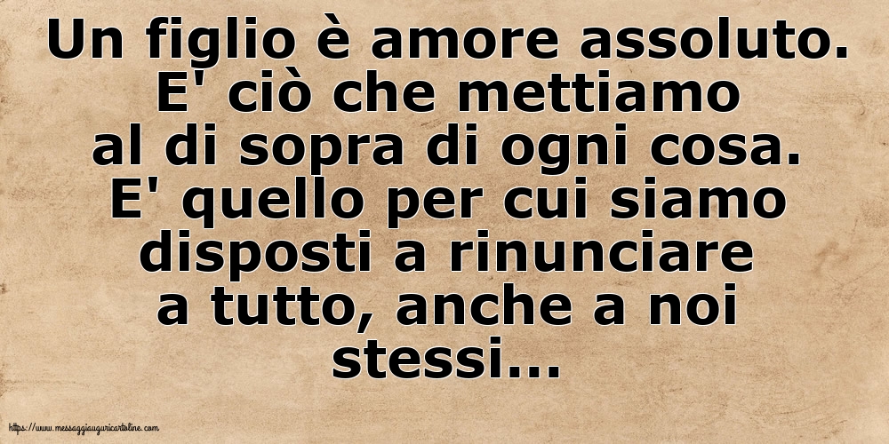 Famiglia Un figlio è amore assoluto