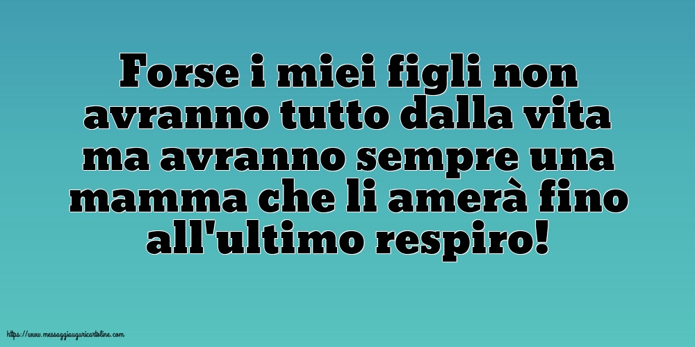 Famiglia Forse i miei figli non avranno tutto dalla vita