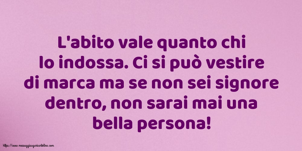 Famiglia L'abito vale quanto chi lo indossa
