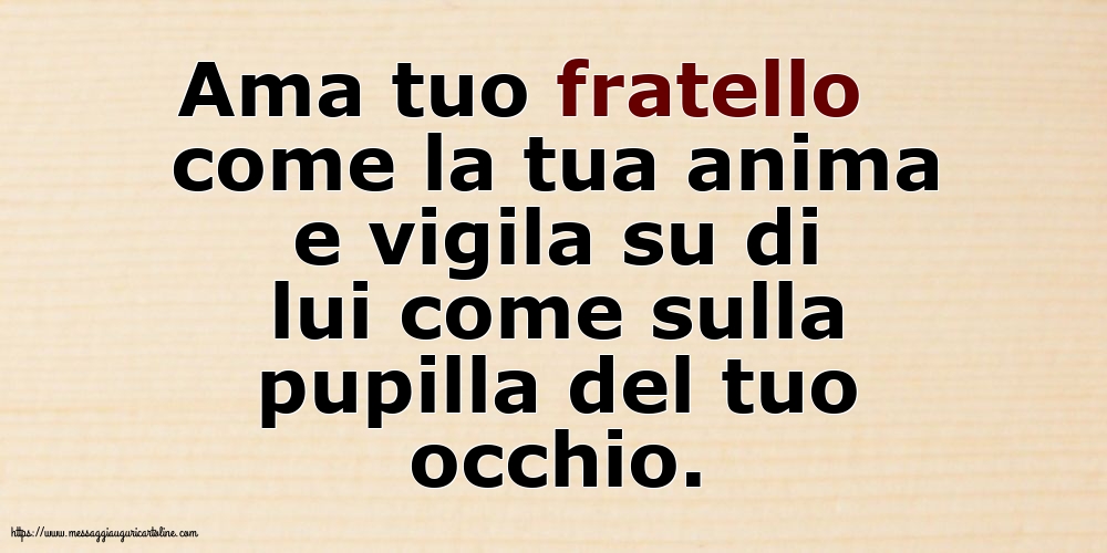 Famiglia Ama tuo fratello...