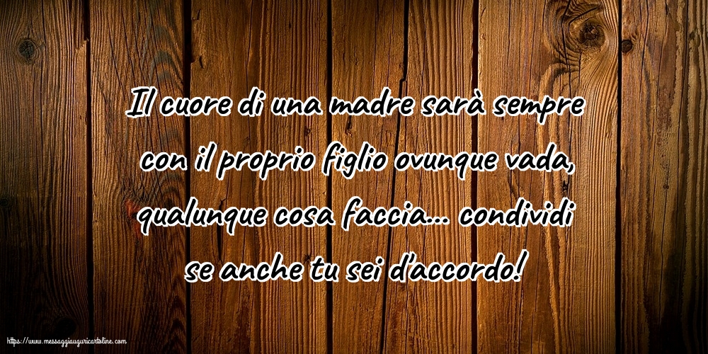Famiglia Il cuore di una madre sarà sempre con il proprio figlio