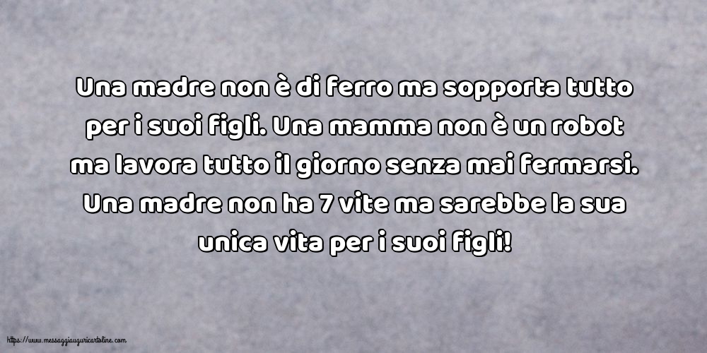 Famiglia Una madre non è di ferro ma sopporta tutto