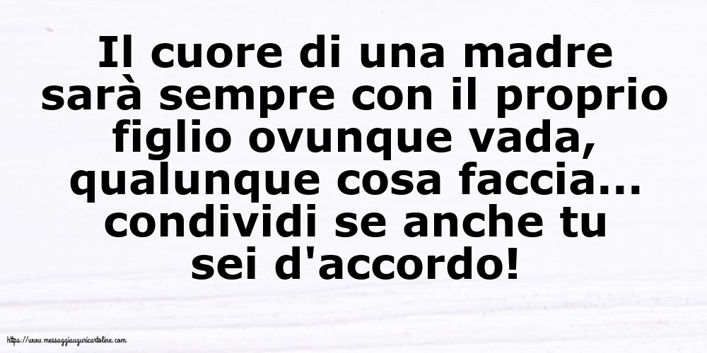 Famiglia Il cuore di una madre sarà sempre con il proprio figlio