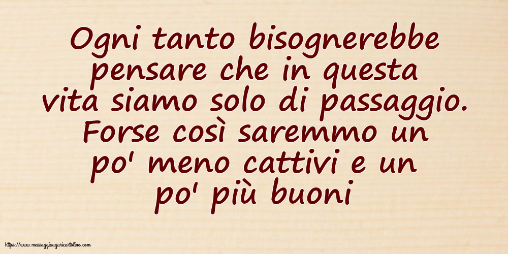 Famiglia Ogni tanto bisognerebbe pensare che in questa vita