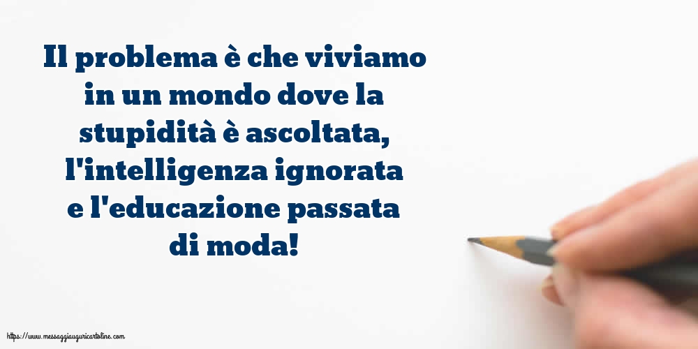 Famiglia Il problema è che viviamo