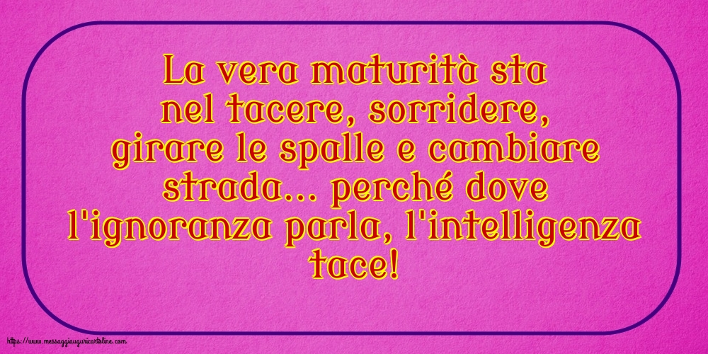 Famiglia La vera maturità sta nel tacere