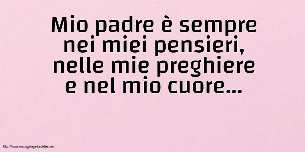 Famiglia Mio padre è sempre nei miei pensieri