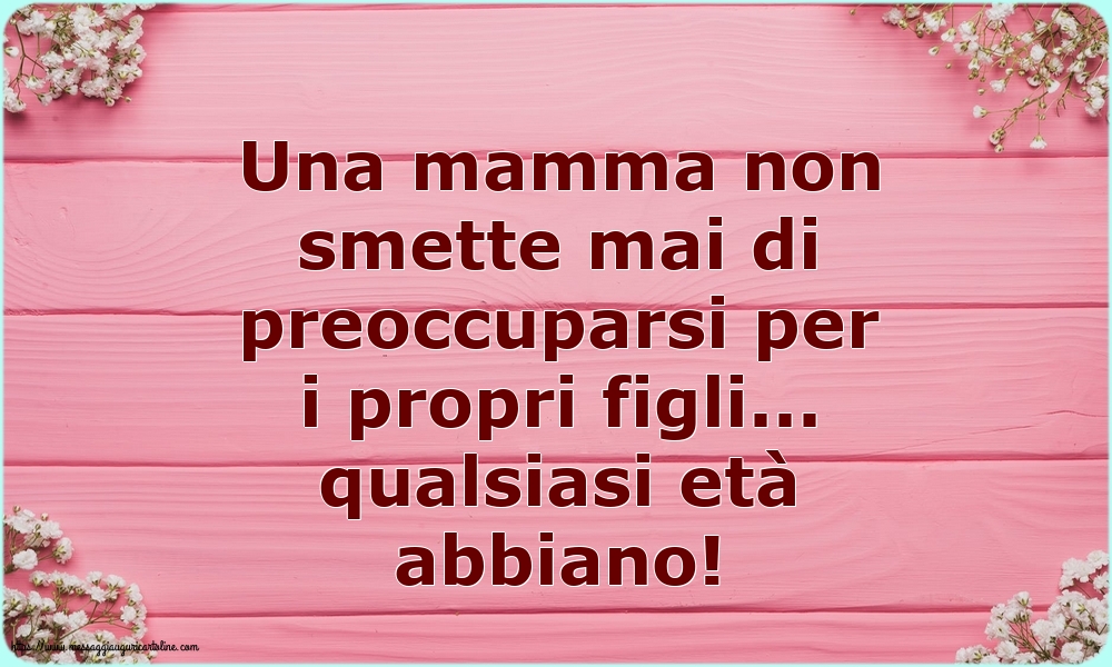 Famiglia Una mamma non smette mai