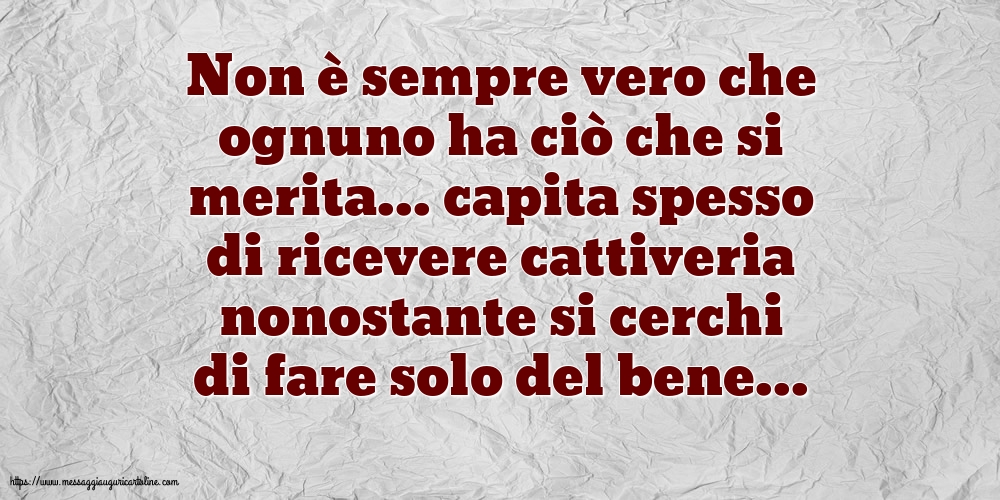 Famiglia Non è sempre vero che ognuno ha ciò che si merita