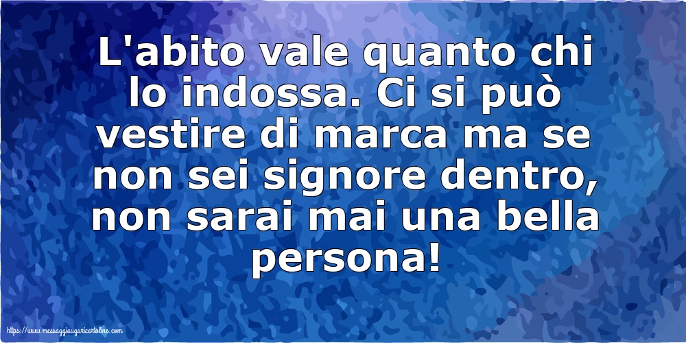 Famiglia L'abito vale quanto chi lo indossa