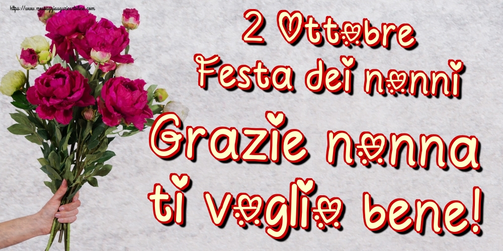 2 Ottobre Festa dei nonni Grazie nonna ti voglio bene!