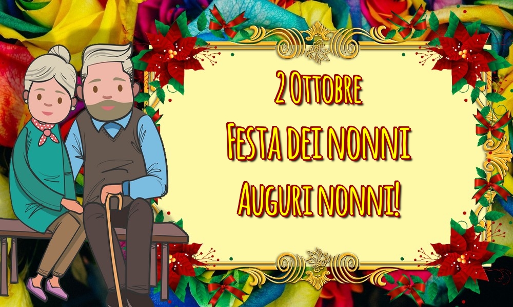 2 Ottobre Festa dei nonni Auguri nonni!