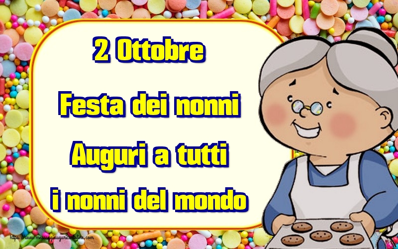 2 Ottobre Festa dei nonni Auguri a tutti i nonni del mondo