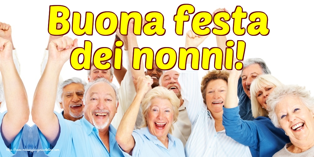 Festa dei nonni Buona festa dei nonni!