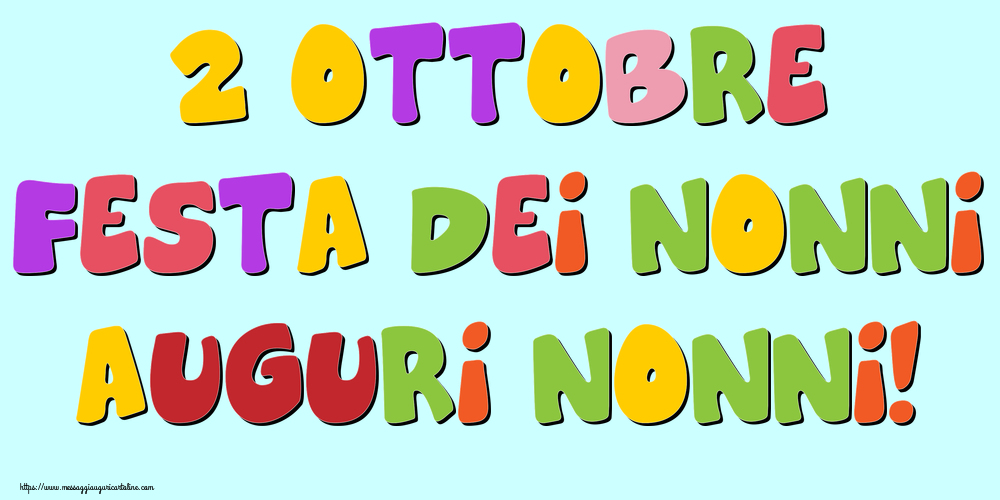 2 Ottobre Festa dei nonni Auguri nonni!