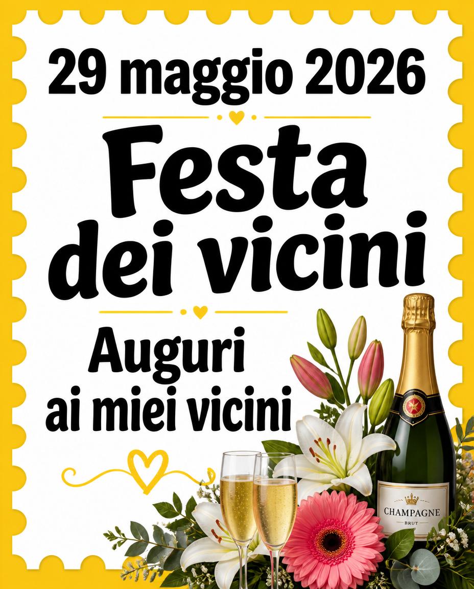 29 maggio 2026 Festa dei vicini Auguri ai miei vicini