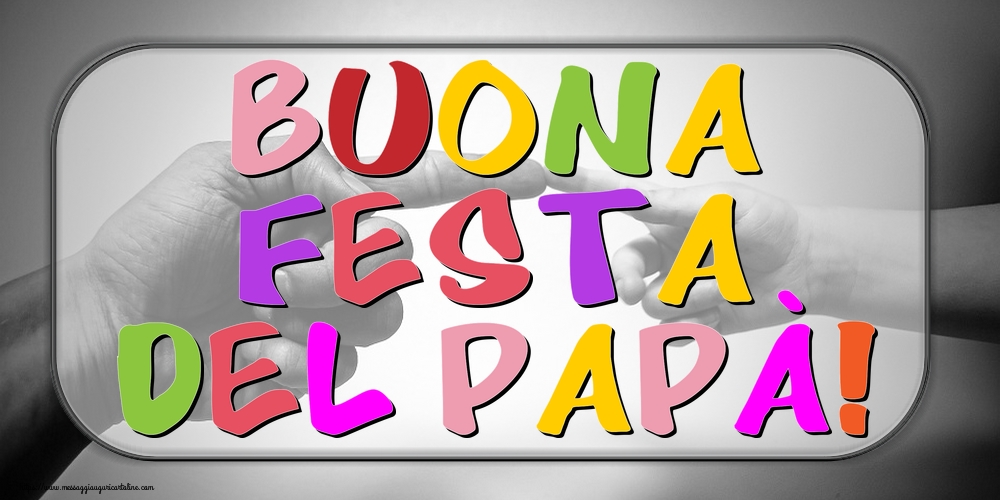 Buona Festa del Papà!