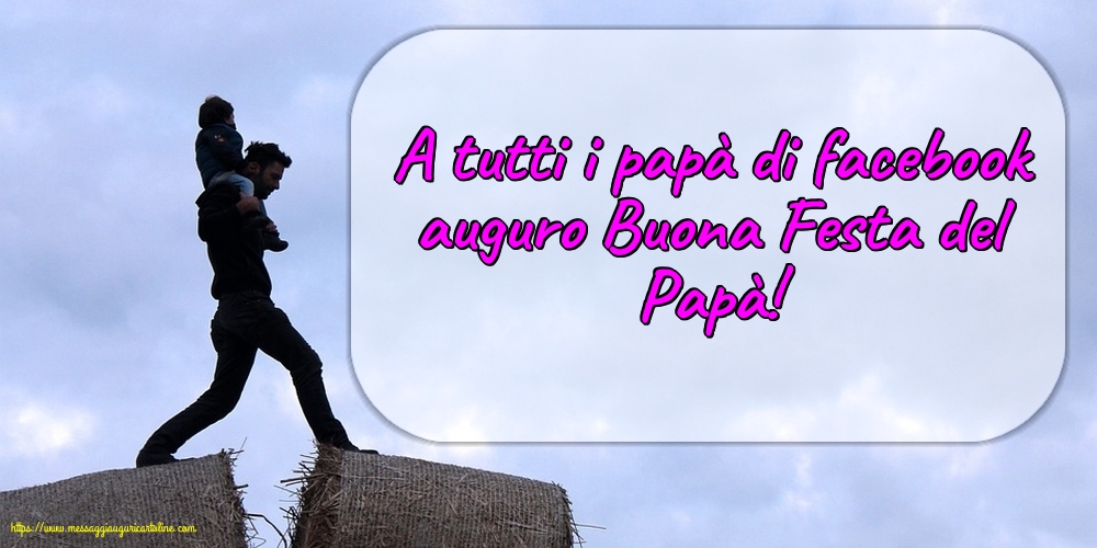 Festa del Papà Buona Festa del Papà!