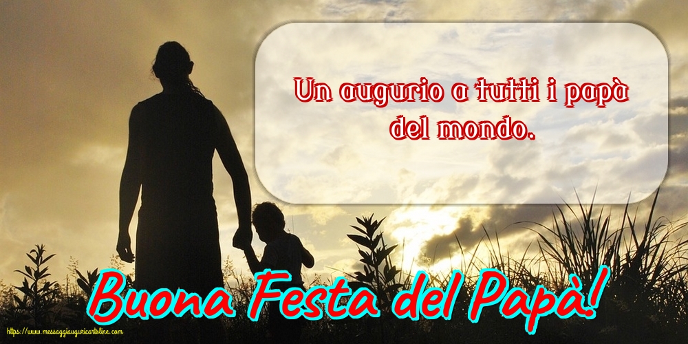Buona Festa del Papà!