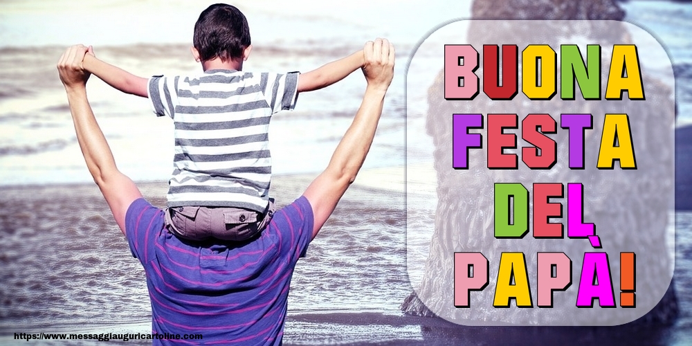 Buona Festa del Papà!