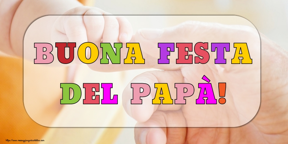 Buona Festa del Papà!