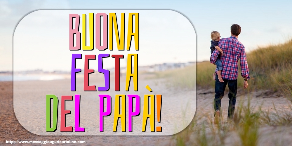 Buona Festa del Papà!