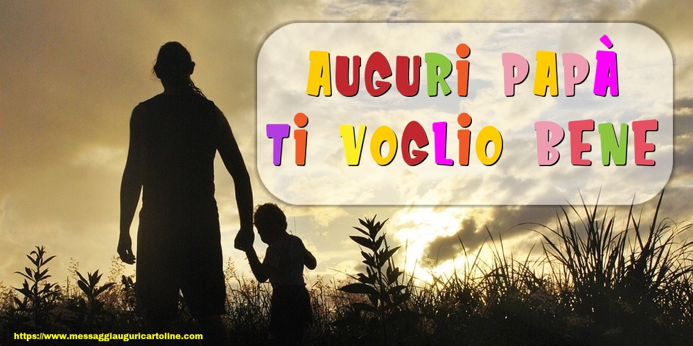 Auguri Papà ti voglio bene