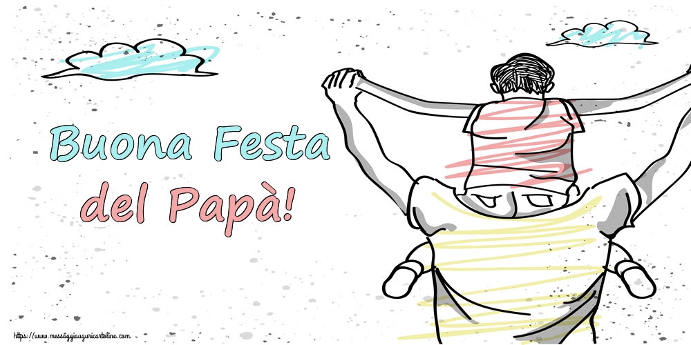 Festa del Papà Buona Festa del Papà!