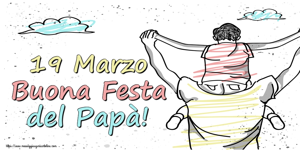 Cartoline per la Festa del Papà - 19 Marzo Buona Festa del Papà! - messaggiauguricartoline.com